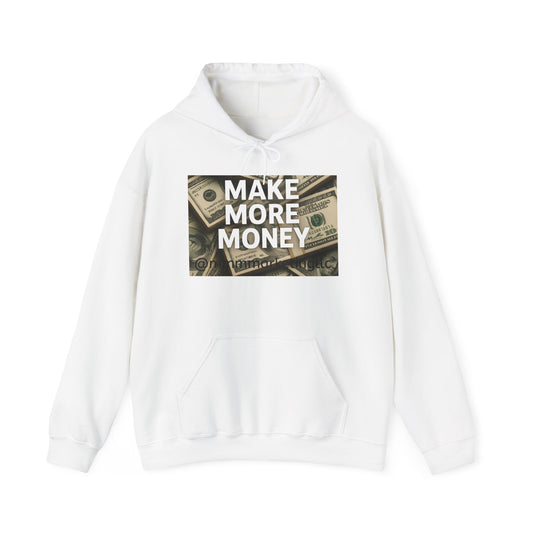 Make More Money Hoodie - Heavy Blend™